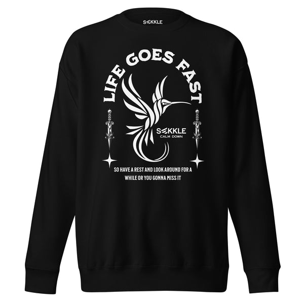 Life Goes Fast Sweatshirt