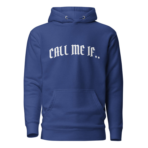 Call Me if Hoodie