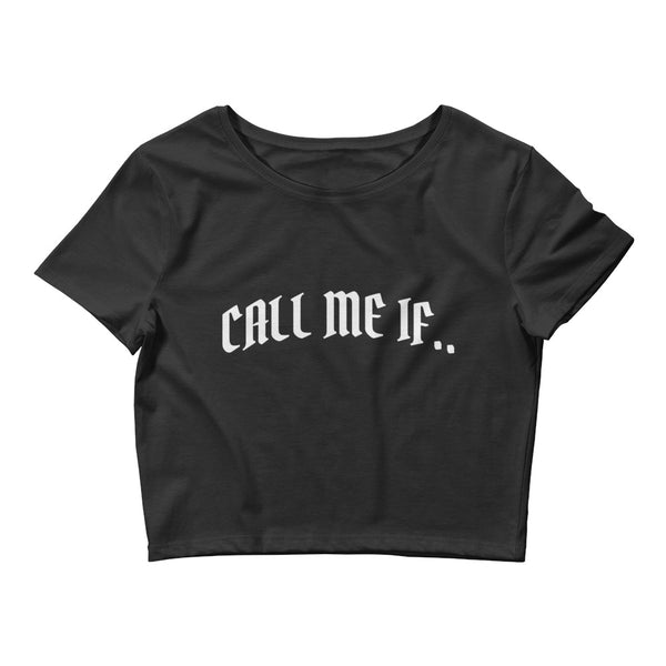 Call Me If Women’s Crop Tee