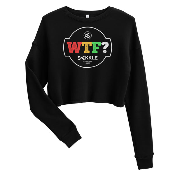 WTF? Crop Sweatshirt